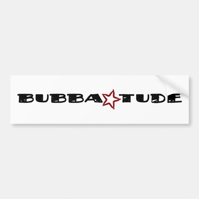 Bubba Tude Bumper Sticker (Front)