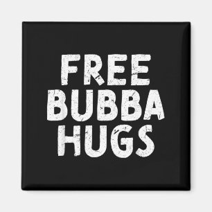Bubba Uncle For Your Favourite Brother Bubba Magnet