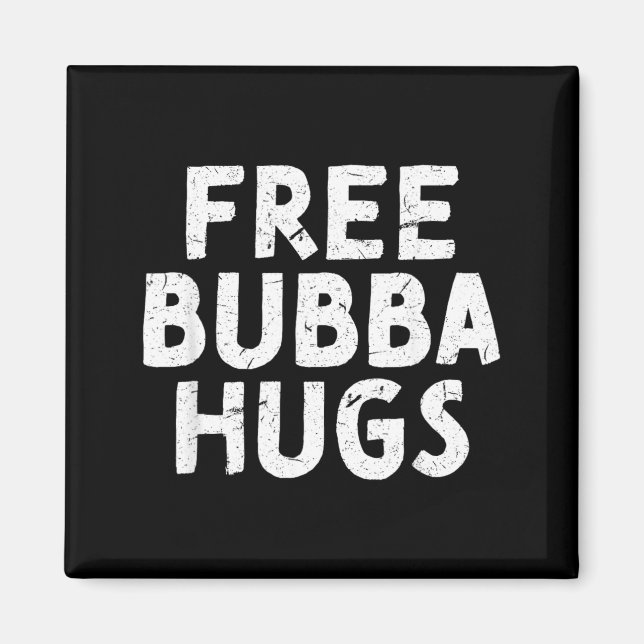 Bubba Uncle For Your Favourite Brother Bubba Magnet (Front)