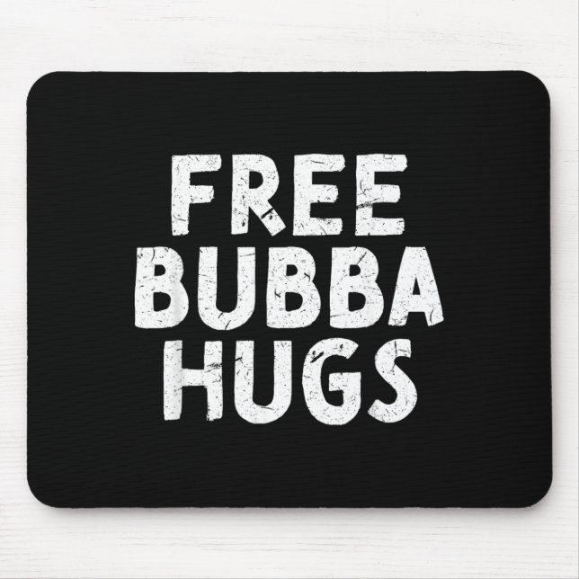 Bubba Uncle For Your Favourite Brother Bubba Mouse Pad (Front)