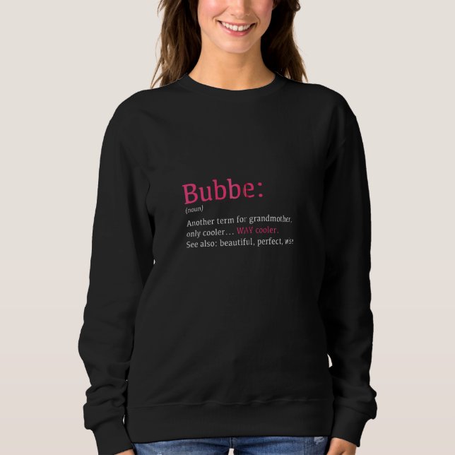 Bubbe Funny Definition Noun Another Term Zip Sweatshirt (Front)