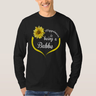Bubbe  Happiness Is Being A Bubbe T-Shirt