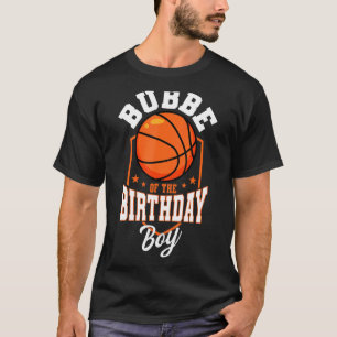Bubbe Of The Birthday Boy Basketball Theme Bday Pa T-Shirt