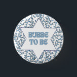 "Bubbe to Be" Funny New Grandma Modern Jewish Cute 1 Inch Round Button<br><div class="desc">Celebrate the soon-to-be Bubbe in your life with this charming 'Bubbe To Be' button! Featuring a beautifully intricate Star of David surrounded by delicate blue foliage, this button is the perfect gift for any expecting grandmother. Whether it's a baby shower or just a thoughtful surprise, this button is sure to...</div>