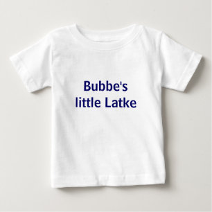 Bubbe's little Latke Baby T-Shirt