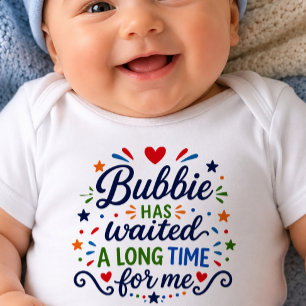 Bubbie Has Waited Long Time Baby Bodysuit