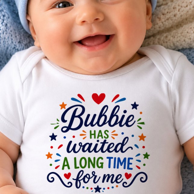 Bubbie Has Waited Long Time Baby Bodysuit (Creator Uploaded)