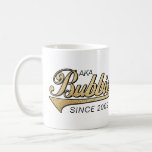 Bubbie Mug "AKA Bubbie Since..."<br><div class="desc">"AKA Bubbie Since ???? Mug. Personalize by deleting, "AKA Bubbie Since 2009" and "We love you so much, Steven, Sarah, Karen, Robbie and Shana." Then choose your favourite font style, size, colour and wording to personalize your mug! Create a simply simple gift by adding some goodies to the mug, wrap...</div>