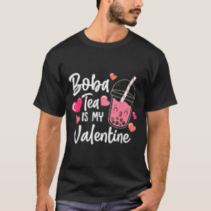 Bubble Boba Tea Is My Valentines Day Heart  T-Shirt