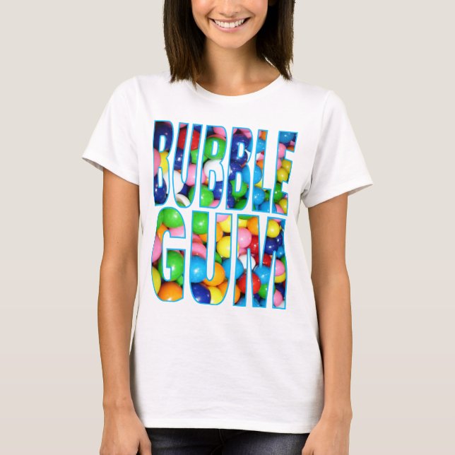 BUBBLE GUM T-Shirt (Front)