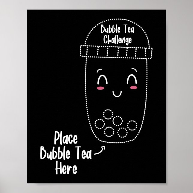 Bubble Tea Challenge Place Bubble Tea Here Poster (Front)