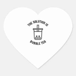 Bubble tea is the solution heart sticker