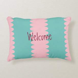 Bubblegum pink & teal, pretty, welcome, your text accent pillow