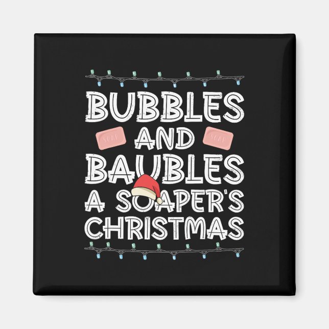 Bubbles And Ubles - A Soaper's Christmas - Soap Ma Magnet (Front)