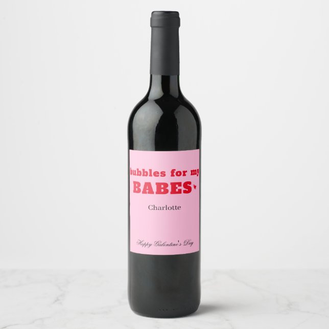 Bubbles For My Babes Galentine Wine Label (Front)