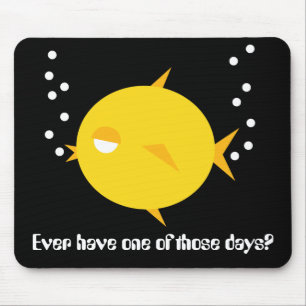 Bubbles The BlowFish_One of those days Mouse Pad