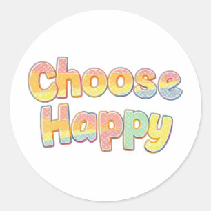 Bubbly Font "Choose Happy" Quote Classic Round Sticker