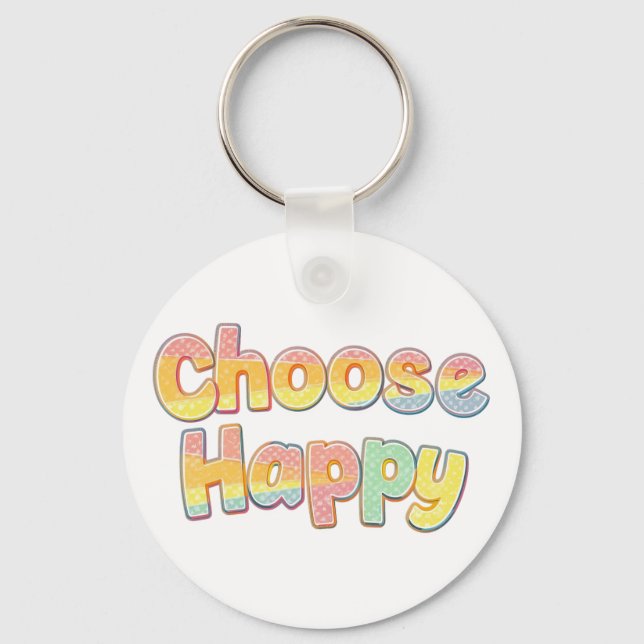 Bubbly Font "Choose Happy" Quote Keychain (Front)