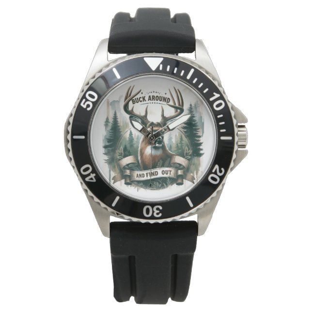 Buck Around And Find Out, Deer Hunting Season Watch (Front)