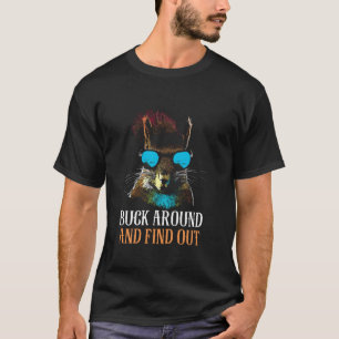 Buck Around And Find Out - Funny Squirrel Hunting T-Shirt