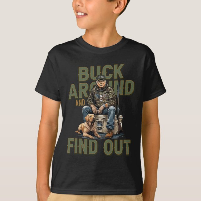 Buck Around And Find Out Funny Trump Camo Hunting  T-Shirt (Front)