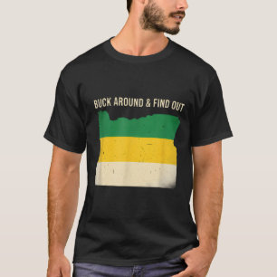 Buck Around Oregon Map Funny Wildlife Adventure Vi T-Shirt