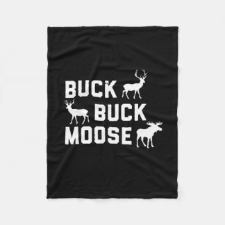 Buck Buck Moose Funny Hunting Season Fleece Blanket