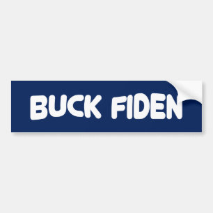 Buck Fiden Bumper Sticker
