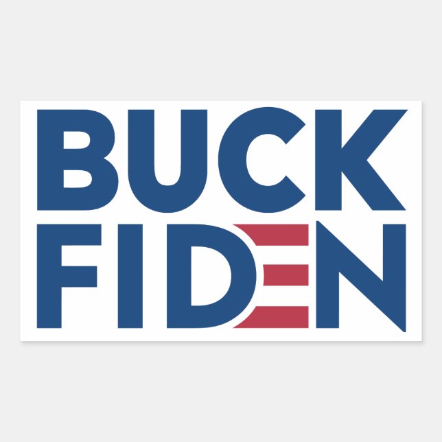 Buck Fiden Slogan Chant Anti Joe Biden  Sticker (Front)