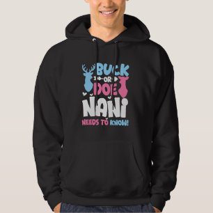 Buck Or Doe Nani Needs To Know Gender Reveal Baby Hoodie