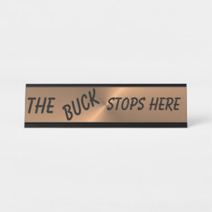 BUCK STOPS HERE DESK NAME PLATE