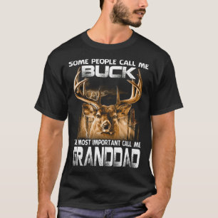 Buck The Most Important Call Me GRANDDAD T-Shirt