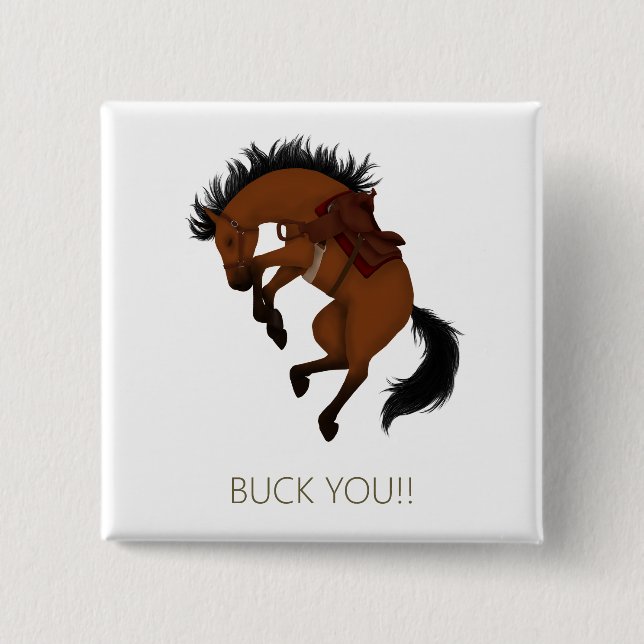 Buck You! Funny Bay Horse 2 Inch Square Button (Front)