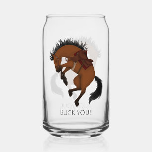 Buck You! Funny Bay Horse Can Glass