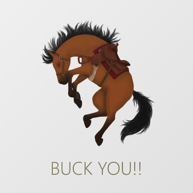 Buck You! Funny Bay Horse Window Cling (Sheet)