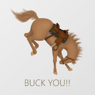 Buck You! Funny Brown Horse Window Cling