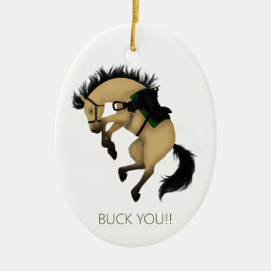 Buck You! Funny Buckskin Horse Custom Ceramic Ornament