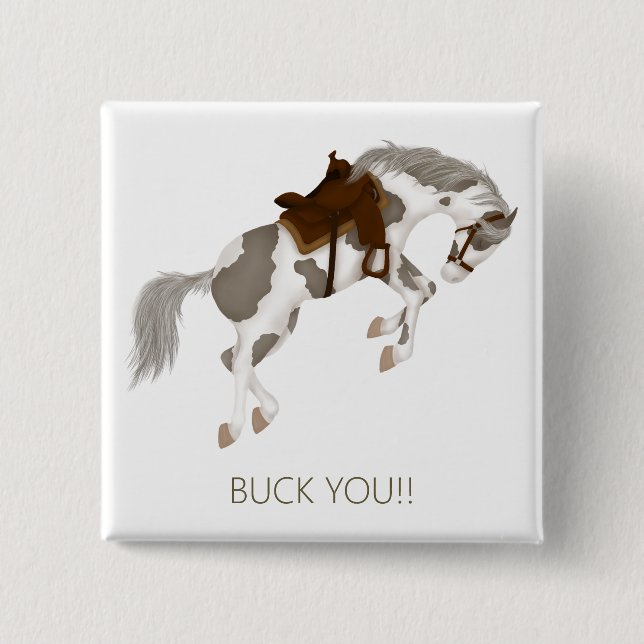 Buck You! Funny Paint Horse 2 Inch Square Button (Front)