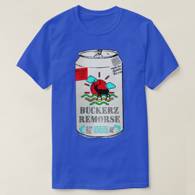 Buckerz Remorse Beer T-Shirt (Design Front)