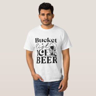 Bucket List Ice Beer T-Shirt