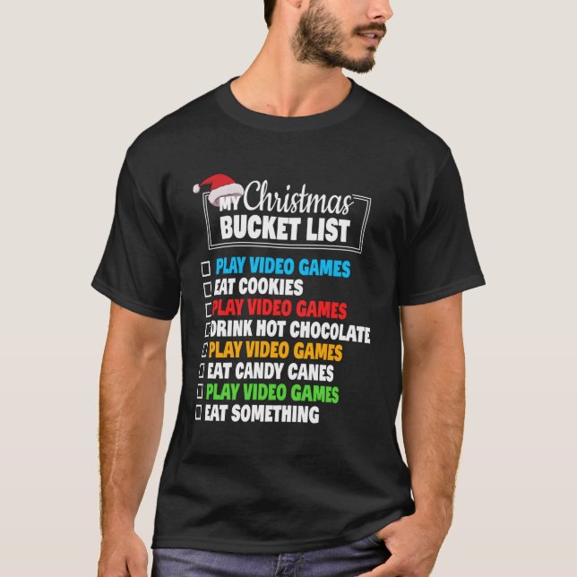 Bucket List Video Games Gamer T-Shirt (Front)