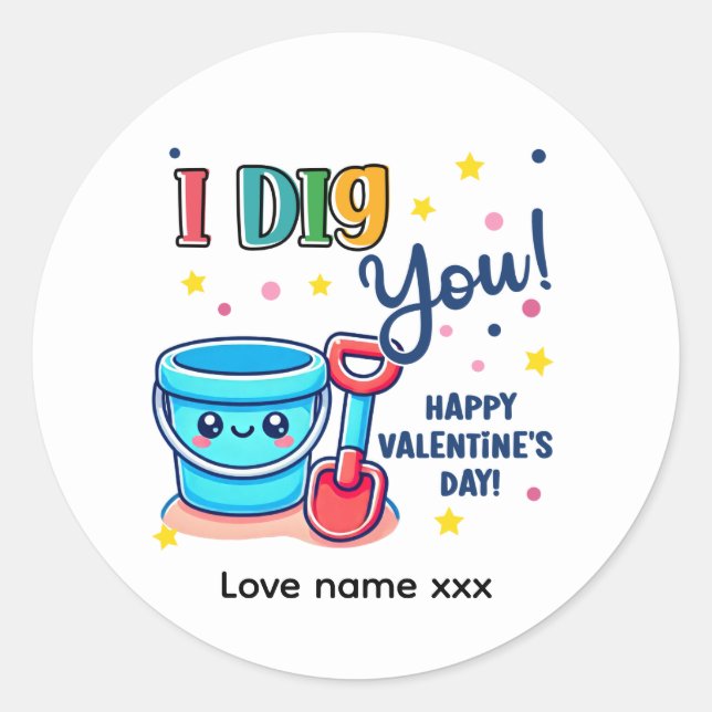 Bucket & Spade Gift idea “I Dig You” Valentine Classic Round Sticker (Front)