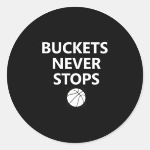 Buckets never stops hoops fan basketball player  classic round sticker