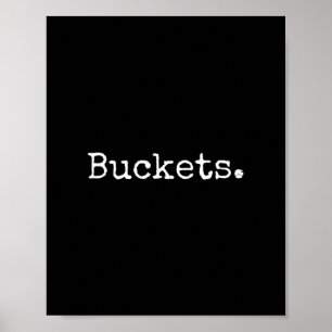 Buckets Sketll T Shirt Poster