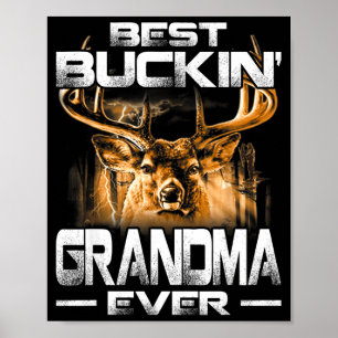 Buckin' Grandma Ever Shirt Deer Hunting Bucking Fa Poster