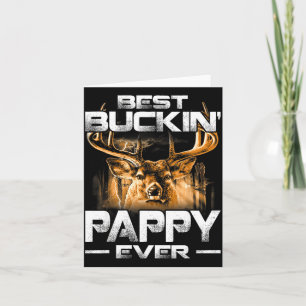 Buckin' Pappy Ever Shirt Deer Hunting Bucking Fath Card