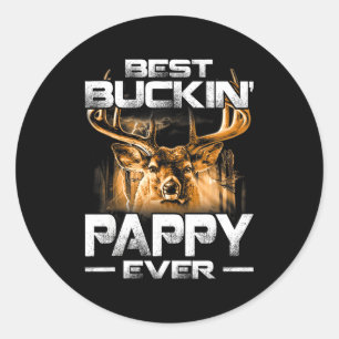 Buckin' Pappy Ever Shirt Deer Hunting Bucking Fath Classic Round Sticker