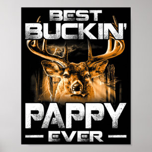 Buckin' Pappy Ever Shirt Deer Hunting Bucking Fath Poster
