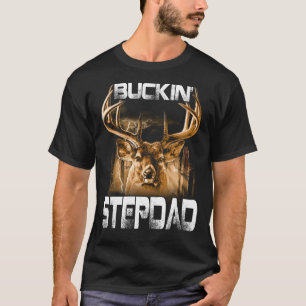 Buckin' stepdad Hunter T-shirt
