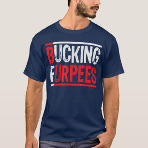 Bucking Furpees Burpees Workout Enthusiast Christm T-Shirt